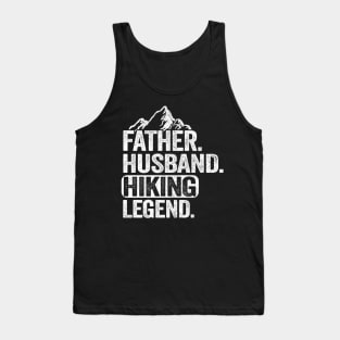 Father Husband Hiking Legend Hiker Outdoor Gift Tank Top